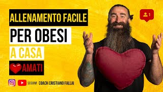 ALLENAMENTO FACILE PER OBESI A CASA- Coach Cristiano Fallai