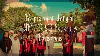 Perpisahan dengan UPTD SD Negeri 3 Parepare | Pindah sekolah | Perpisahan sekolah Quinby