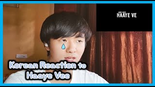 Haaye Ve Reaction | Ammy virk| By Korean Gaana