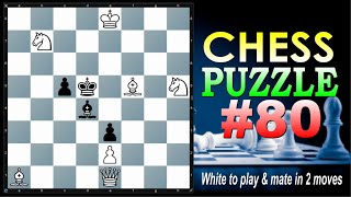 CHESS PUZZLE #80  || White to play and mate in 2 moves