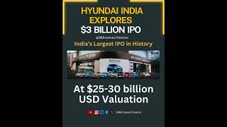 Hyundai India $3 Billion IPO in 2024 | India's Largest IPO Ever #ipo #largestipo