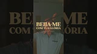 SAIU BEIJA-ME COM TUA GLÓRIA ! ASSISTA JÁ! 🔥