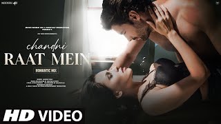 New Song 2024 | New Hindi Song | Chandni Raat Mein (Romantic Mix) | Romantic Song | Hindi Video Song