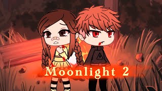 Moonlight| Gacha life Series |Vampire love story | Ep 2| Mistakes🦇