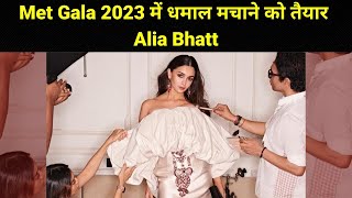 Alia Bhatt to Take Center Stage at Met Gala 2023