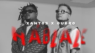 Xantos, Guero - Hablale