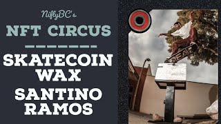 NiftyBC’s NFT Circus w/ SkatECoinWax and Santino Ramos