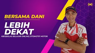 KBO(KELAS BELAJAR ONLINE) OTOMOTIF MOTOR BERSAMA DANI