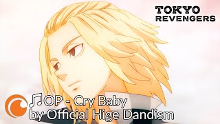 Tokyo Revengers opening / Токийские мстители опенинг | Cry Baby by Official Hige Dandism