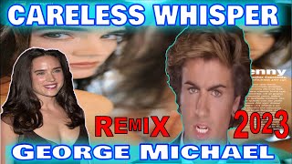 George Michael Careless Whisper Remix 2023