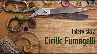 Intervista a Cirillo Fumagalli | part.1