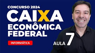 Concurso Caixa 2024 - Aula 7 de Informática com questões CESGRANRIO e o professor Rodrigo Schaeffer