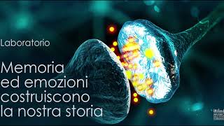 Memoria ed emozioni costruiscono la nostra storia – 2