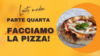 LIEVITO MADRE in casa - parte 4 - LA PIZZA