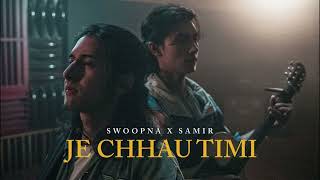 Je Chhau Timi Lyrics -Swoopna Suman x Samir Shrestha @SwoopnaSumanofficial