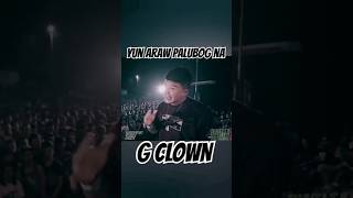 G CLOWN YUN ARAW PALUBOG NA|CREDIT TO @fliptopbattles #youtubeshorts #shortvideo #fyp  @kuyad1