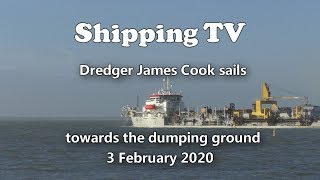 Dredger James Cook sails for the dumping ground, 3 February 2020