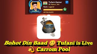 Bohot Din Baad 🥴 Tufani Is Live 💫 Carrom Pool