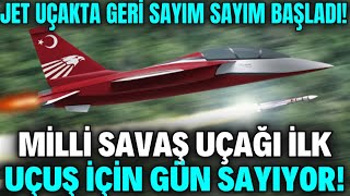 MİLLİ SAVAŞ UÇAĞINDA GERİ SAYIM BAŞLADI ! ARTIK İLK UÇUŞA SADECE GÜNLER KALDI ! SAVUNMA SANAYİ