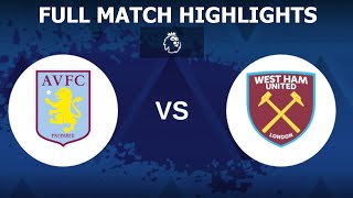 Aston Villa vs West Ham premier league Football Match October 2021 FULL MATCH HIGHLIGHTS