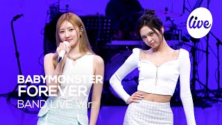 [4K] BABYMONSTER - “FOREVER” Band LIVE Concert [it's Live] шоу живой музыки