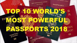 TOP 10 WORLD'S MOST POWERFUL PASSPORTS  2018  (UNEXPECTED COUNTRIES !! )