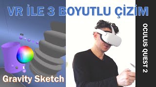 Sanal Dünyada Çizim Oculus Quest 2 Üzerinde Gravity Sketch Kullanmaya Giriş