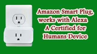 Amazon Smart Plug, works with Alexa – A Certified for Humans Device