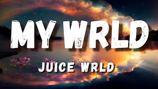 Juice WRLD - My World (Unreleased) (Lyrics)