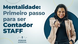 Mentalidade Staff: primeiro passo para ter 5X mais resultados na Contabilidade