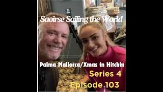 Saoirse STW ep 103 Season 4 Part 15 Palma & UK Xmas