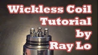 0.24Ω Wickless Coil Tutorial on a IGO-W