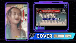 Hawak Mo - Lyka Estrella Cover by Gillian Faye