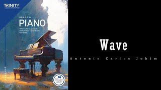 Wave by Antonio Carlos Jobim - Trinity Grade 6 piano exam pieces