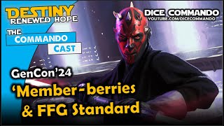 FFG Standard at the End - Member-berries for GenCon'24  | Commando Cast Ep369