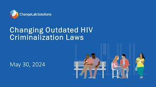 Changing Outdated HIV Criminalization Laws