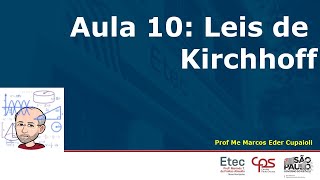 Aula 10: Leis de Kirchhoff Prof Me Marcos Eder Cupaioli