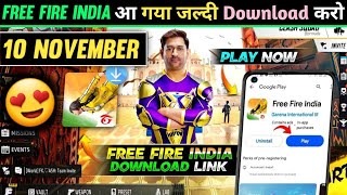 10 November 😍 Download FREE FIRE INDIA 100% Confirm launch 🔥 | How To Download FREE FIRE INDIA