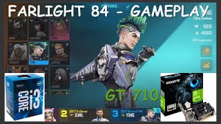 Farlight 84 - GT 710 2GB DDR3 - Intel I3 7100 / Full Gameplay Test