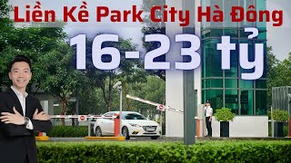 [ Khảo Sát] Nhà Liền Kề Park City Hà Đông (16-23 tỷ/căn)