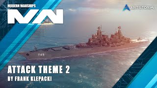 Modern Warships OST - Attack Theme 2 by Frank Klepacki