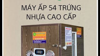 Máy ấp trứng 54 trứng thùng nhựa pvc cao cấp 0935774572