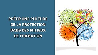 Créer une culture de la protection dans des milieux de formation