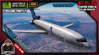 MSFS 🔴Live🔴 IN 4K |  !! NEW !! FlightSim Studio 727-200F Release Party | KONT✈️KBOI✈️KOMA