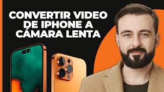 Cómo convertir el iPhone de vídeo a cámara lenta 2024