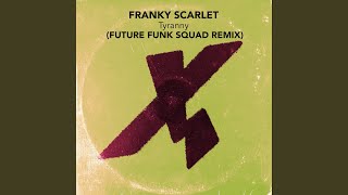 Tyranny (Future Funk Squad Remix)