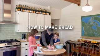 How to make bread.  From BasicDad