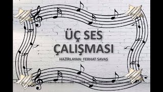 ÜÇ SES ÇALIŞMASI | KONSERVATUVAR YETENEK SINAVINA HAZIRLIK