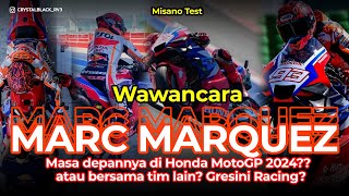 Wawancara Marc Marquez Tentang Masa Depannya Di Honda ! MotoGP 2024 ! Honda atau Gresini Racing??