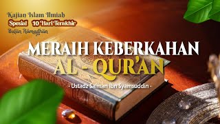 Kajian I'tikaf Bersama HijrahTV 1445 H | Meraih Keberkahan Al Qur'an -  Ustadz Salman ibn Syamsuddin